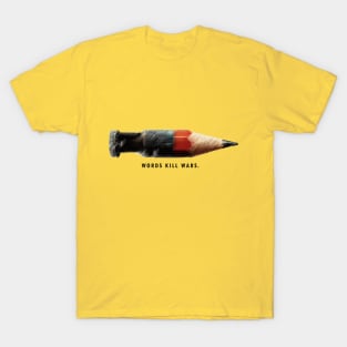 Musings - 1 | Words kill Wars. T-Shirt